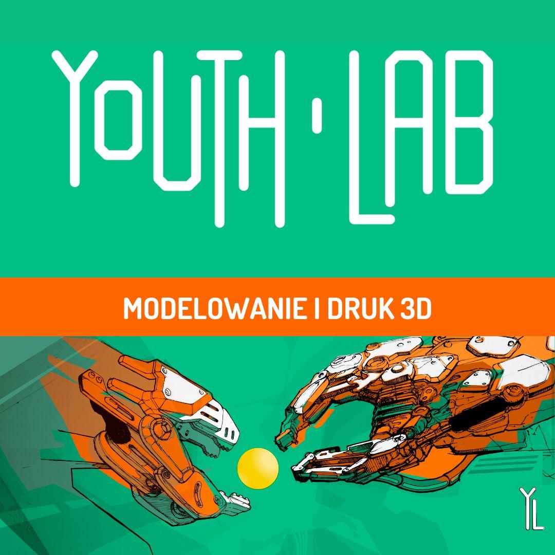 YouthLab - naucz się modelowania i druku 3D, zdobądź certyfikat i stwórz portfolio!