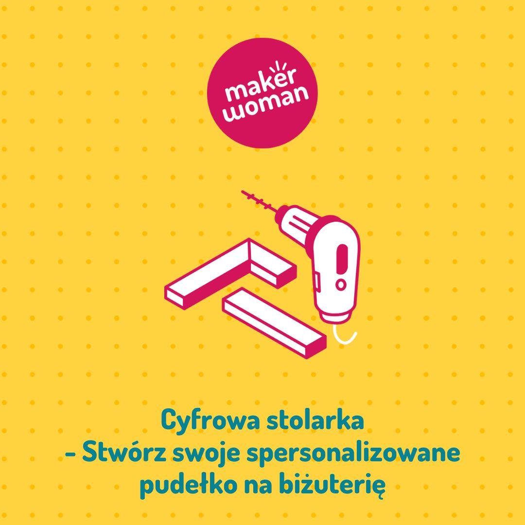 Maker Woman - Cyfrowa stolarka