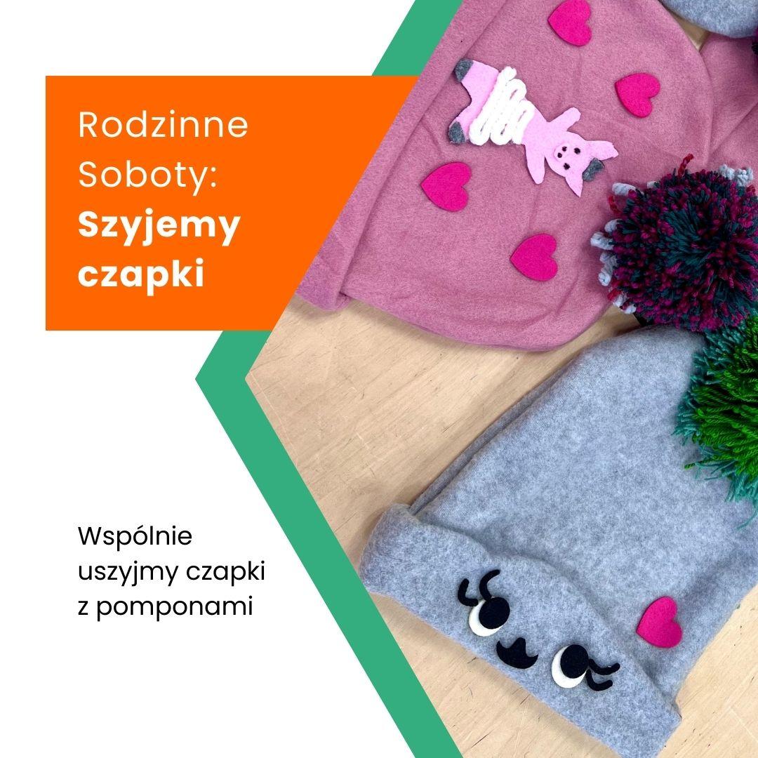 Rodzinne soboty: Szyjemy czapki z pomponami