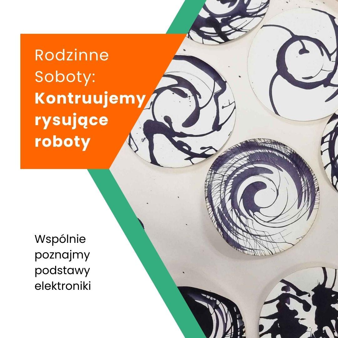 Rodzinne soboty: Konstruujemy rysujące roboty
