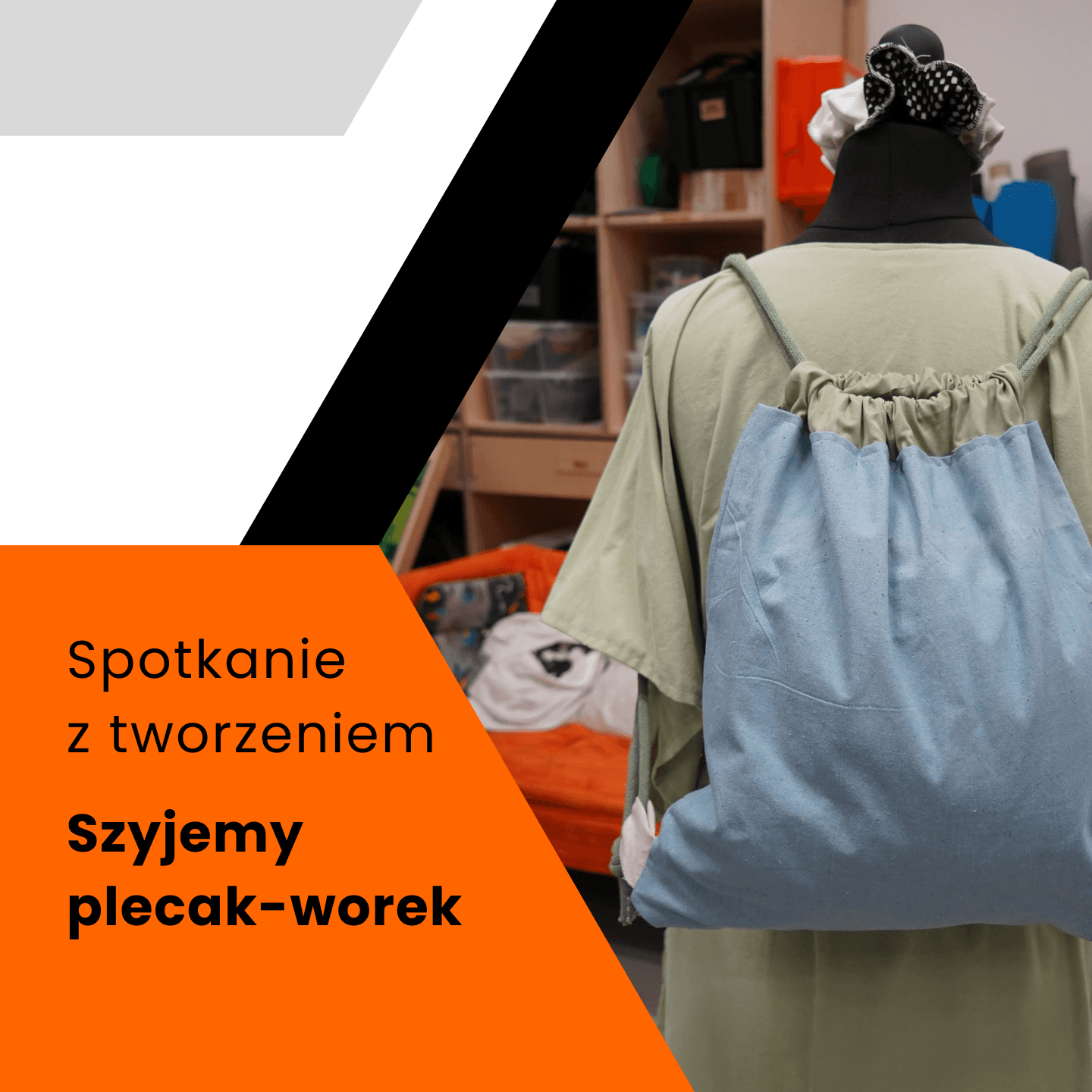 Spotkania z tworzeniem – Szyjemy plecak-worek
