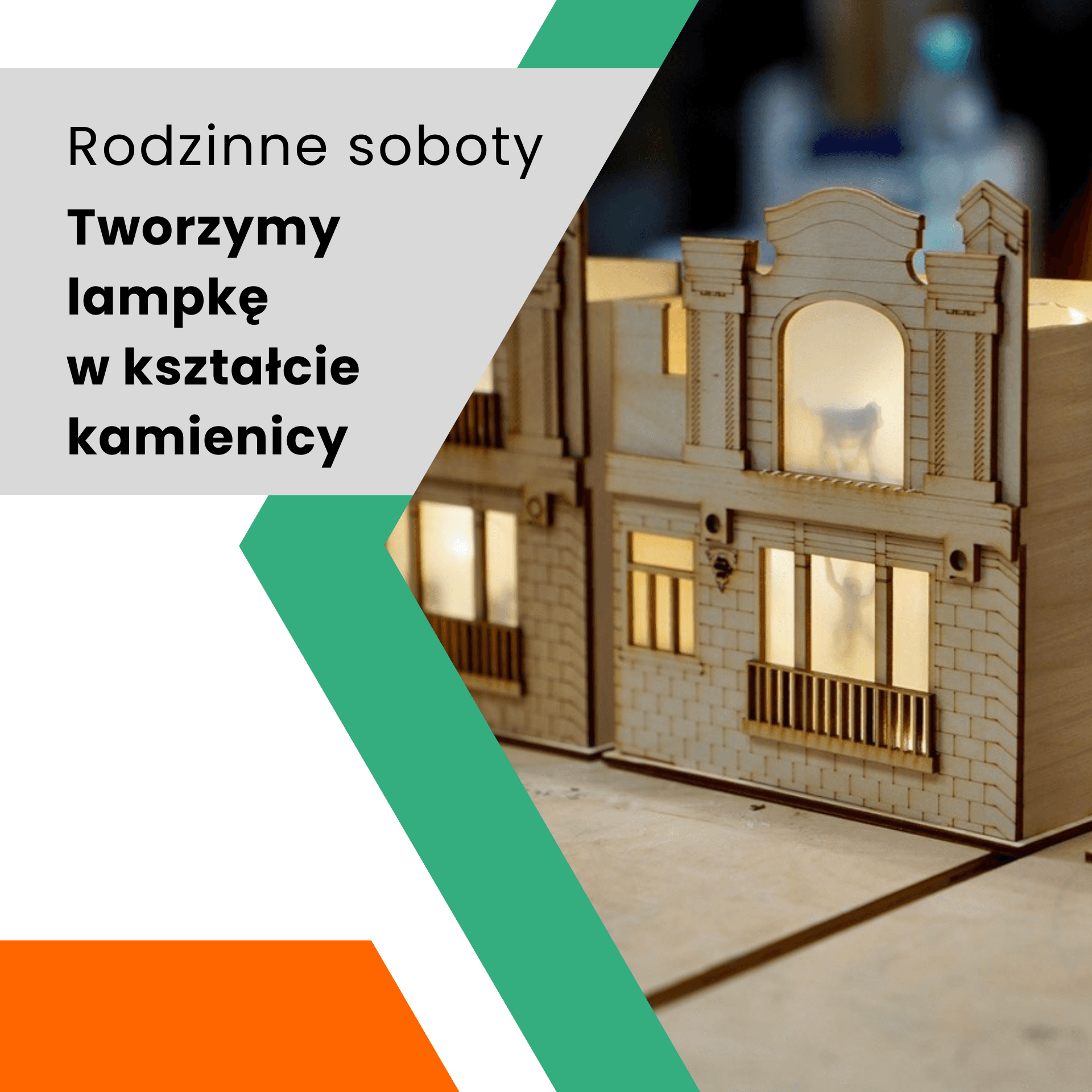 Rodzinne soboty: Tworzymy lampkę w kształcie kamienicy