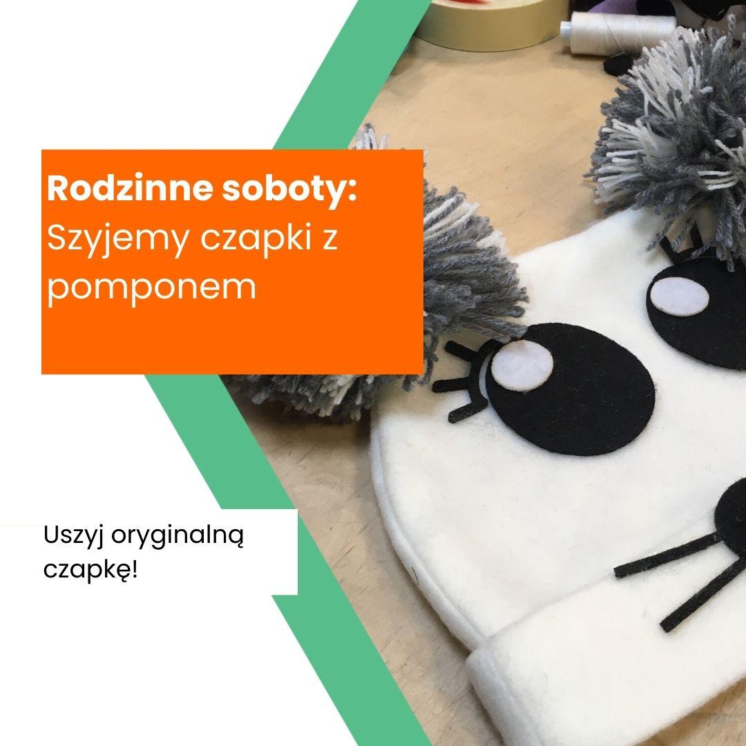 Rodzinne soboty: Szyjemy czapki z pomponami