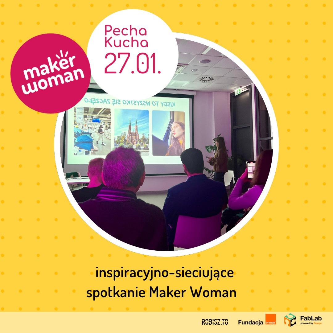 Pecha Kucha: inspiracyjno-sieciujące spotkanie Maker Woman
